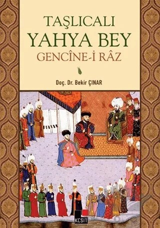 Taşlıcalı Yahya Bey Gencine-i Raz – Bekir Çınar – Kesit Yayınları kitap kapağı