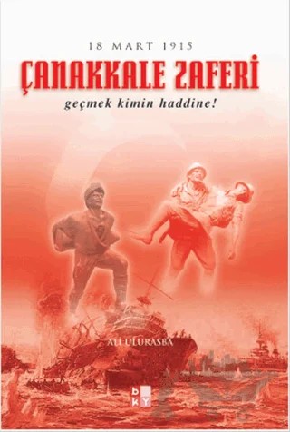 Çanakkale Zaferi – Ali Ulurasba – Babıali Kültür Yayıncılığı kitap kapağı
