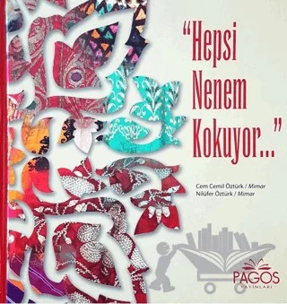 Hepsi Nenem Kokuyor – Cem Cemil Öztürk, Nilüfer Öztürk – Pagos Yayınları kitap kapağı