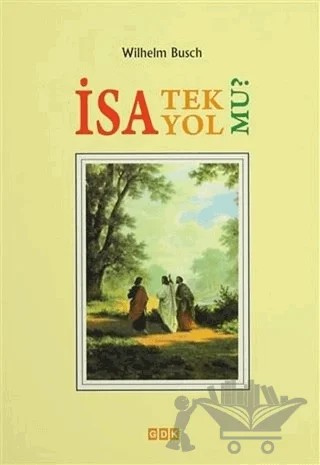 İsa Tek Yol Mu? – Wilhelm Busch – GDK Yayınları kitap kapağı
