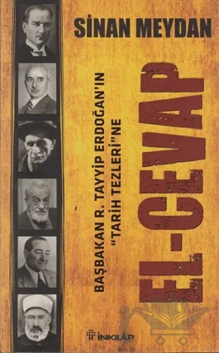 Başbakan R. Tayyip Erdoğan’ın Tarih Tezleri’ne El-Cevap – Sinan Meydan – İnkılap Kitabevi kitap kapağı