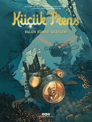 Küçük Prens 17 : Balon Kümesi Gezegeni – Clotilde Bruneau – Yapı Kredi Yayınları kitap kapağı