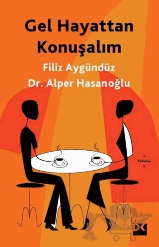 Gel Hayattan Konuşalım – Alper Hasanoğlu, Filiz Aygündüz – Doğan Kitap kitap kapağı