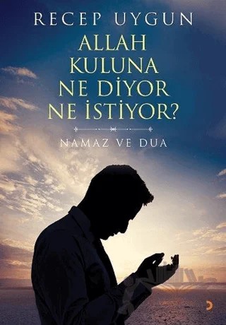 Allah Kuluna Ne Diyor Ne İstiyor? – Recep Uygun – Cinius Yayınları kitap kapağı