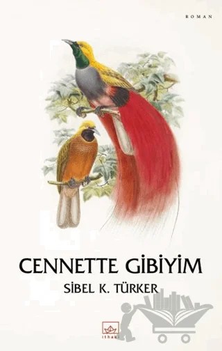 Cennette Gibiyim – Sibel K. Türker – İthaki Yayınları kitap kapağı