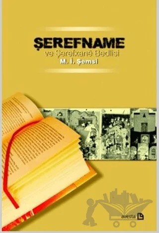Şerefname ve Şerefxane Bedlisi – M. İ. Şemsi – Avesta Yayınları kitap kapağı