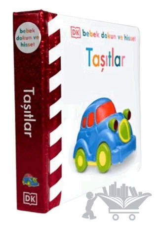 DK Bebek Dokun ve Hisset Serisi - Taşıtlar – Kolektif – Beta Kids kitap kapağı