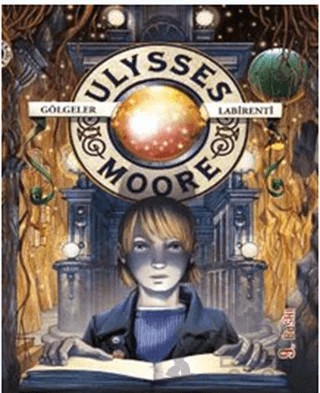 Ulysses Moore 9 - Gölgeler Labirenti – Pierdomenico Baccalario – Doğan Egmont Yayıncılık kitap kapağı