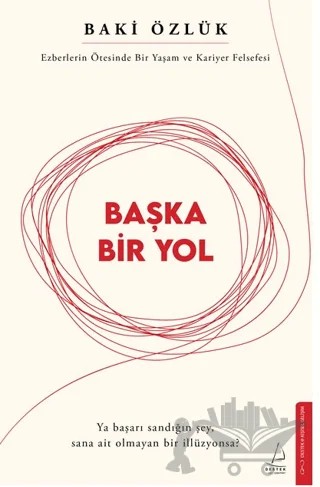 Başka Bir Yol – Baki Özlük – Destek Yayınları kitap kapağı