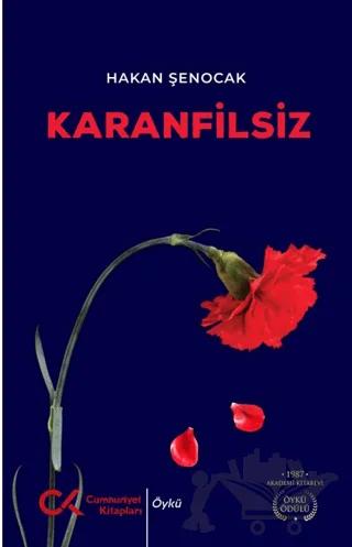 Karanfilsiz – Hakan Şenocak – Cumhuriyet Kitapları kitap kapağı
