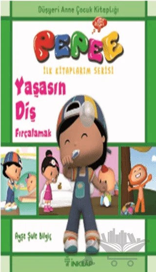 Pepee - Yaşasın Diş Fırçalamak – Ayşe Şule Bilgiç – İnkılap Kitabevi kitap kapağı