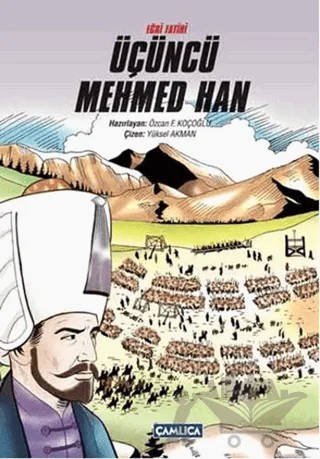 Eğri Fatihi Üçüncü Mehmed Han – Özcan F. Koçoğlu – Çamlıca Çocuk Yayınları kitap kapağı