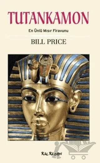 Tutankamon – Bill Price – Kalkedon Yayıncılık kitap kapağı