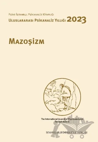 Mazoşizm - Uluslararası Psikanaliz Yıllığı 2023 – Kolektif – İstanbul Bilgi Üniversitesi Yayınları kitap kapağı