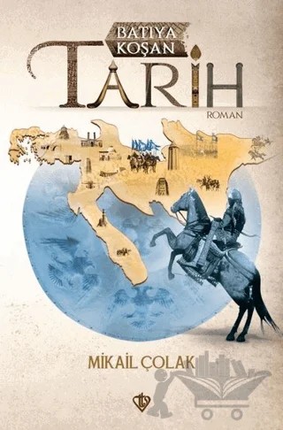 Batıya Koşan Tarih – Mikail Çolak – Türkiye Diyanet Vakfı Yayınları kitap kapağı