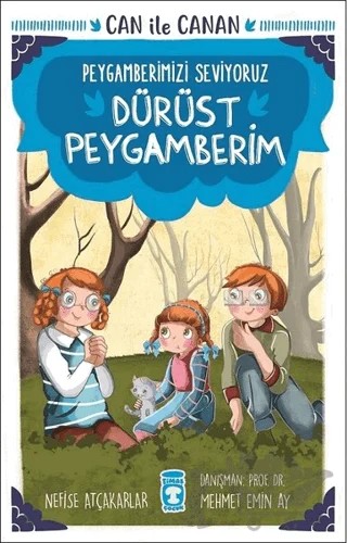 Dürüst Peygamberim - Can İle Canan Peygamberimizi Seviyoruz – Nefise Atçakarlar – Timaş Gülce Çocuk kitap kapağı