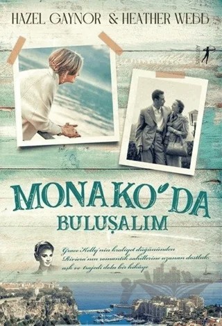 Monako'da Buluşalım – Hazel Gaynor – Artemis Yayınları kitap kapağı