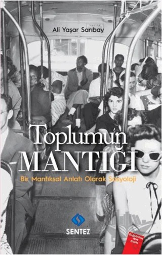 Toplumun Mantığı – Ali Yaşar Sarıbay – Sentez Yayınları kitap kapağı