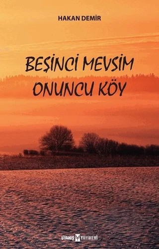 Beşinci Mevsim Onuncu Köy – Hakan Demir – Uyanış Yayınevi kitap kapağı