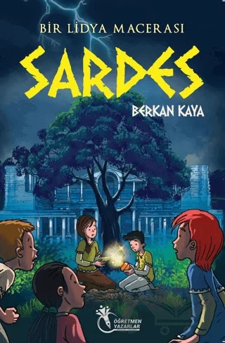 Bir Lidya Macerası Sardes – Berkan Kaya – Öğretmen Yazarlar kitap kapağı