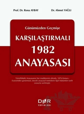 Geçmişten Günümüze Karşılaştırmalı 1982 Anayasası – Ahmet Yağlı, Rona Aybay – Der Yayınları kitap kapağı