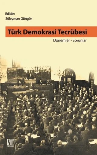 Türk Demokrasi Tecrübesi – Süleyman Güngör – Palet Yayınları kitap kapağı