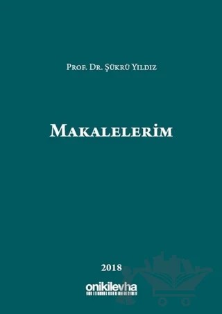 Makalelerim – Şükrü Yıldız – On İki Levha Yayınları kitap kapağı
