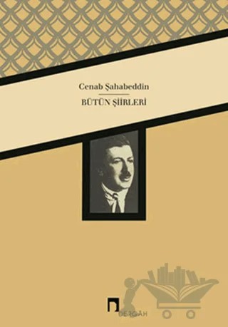 Cenab Şahabeddin Bütün Şiirleri – Cenap Şahabettin – Dergah Yayınları kitap kapağı