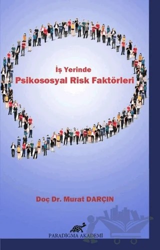 İş Yerinde Psikososyal Risk Faktörleri – Murat Darçın – Paradigma Akademi Yayınları kitap kapağı