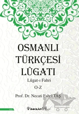 Osmanlı Türkçesi Lügatı: Lügat-ı Fahri O-Z – Necati Fahri Taş – İnkılap Kitabevi kitap kapağı