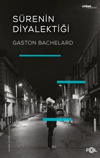 Sürenin Diyalektiği – Gaston Bachelard – Fol Kitap kitap kapağı