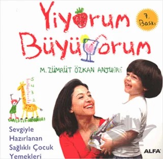Yiyorum Büyüyorum – M. Zümrüt Özkan Anjuere – Alfa Yayınları kitap kapağı
