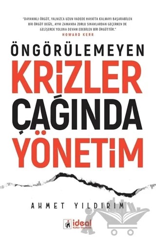 Öngörülemeyen Krizler Çağında Yönetim – Ahmet Yıldırım – İdeal Kültür Yayıncılık kitap kapağı