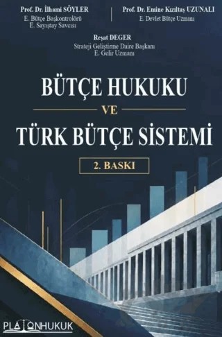 Bütçe Hukuku ve Türk Bütçe Sistemi – İlhami Söyler, Emine Kızıltaş Uzunali, Reşat Deger – Platon Hukuk kitap kapağı