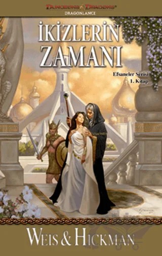 İkizlerin Zamanı - Efsaneler Serisi 1. Kitap – Margaret Weiss, Tracy Hickman – İthaki Yayınları kitap kapağı