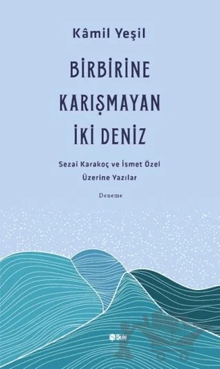 Birbirine Karışmayan İki Deniz – Kâmil Yeşil – Şule Yayınları kitap kapağı