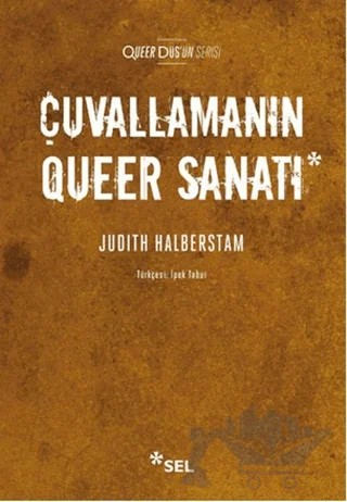 Çuvallamanın Queer Sanatı – Judith Halberstam – Sel Yayıncılık kitap kapağı