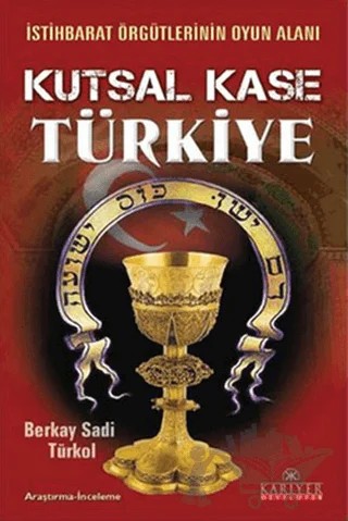 Kutsal Kase Türkiye – Berkay Sadi Türkol – Kariyer Yayınları kitap kapağı