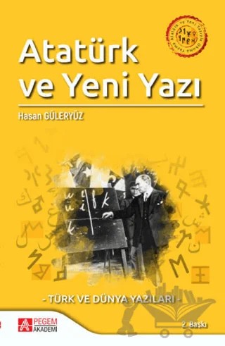 Atatürk ve Yeni Yazıyla Okuma Yazma – Hasan Güleryüz – Pegem Akademi Yayıncılık kitap kapağı