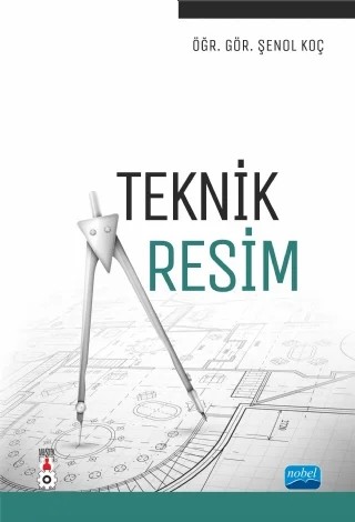 Teknik Resim – Şenol Koç – Nobel Akademik Yayıncılık kitap kapağı