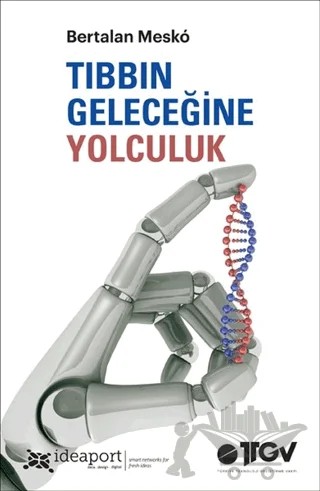Tıbbın Geleceğine Yolculuk – Bertalan Mesko – Optimist Kitap kitap kapağı