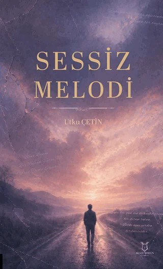 Sessiz Melodi – Utku Çetin – Akademisyen Kitabevi kitap kapağı