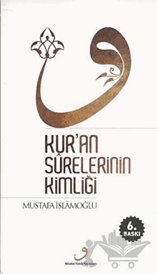 Kur’an Surelerinin Kimliği – Mustafa İslamoğlu – Akabe Vakfı Yayınları kitap kapağı