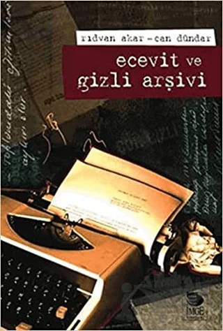 Ecevit Ve Gizli Arşivi – Rıdvan Akar, Can Dündar – İmge Kitabevi Yayınları kitap kapağı