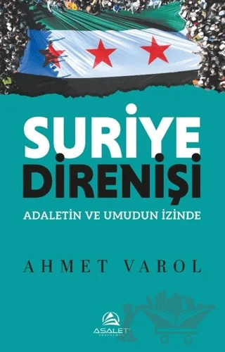 Suriye Direnişi – Ahmet Varol – Asalet Yayınları kitap kapağı