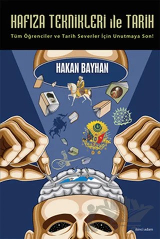 Hafıza Teknikleri ile Tarih – Hakan Bayhan – İkinci Adam Yayınları kitap kapağı