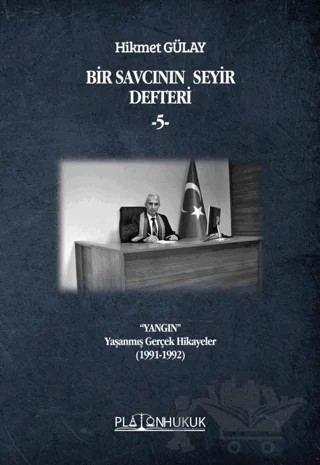 Bir Savcının Seyir Defteri 5 – Hikmet Gülay – Platon Hukuk kitap kapağı