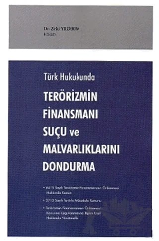 Türk Hukukunda Terörizmin Finansmanı Suçu ve Malvarlıklarını Dondurma – Zeki Yıldırım – Adalet Yayınevi kitap kapağı