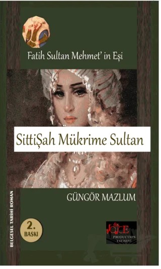 Sitti Şah Mükrime Sultan – Güngör Mazlum – Voice Production Yayınevi kitap kapağı