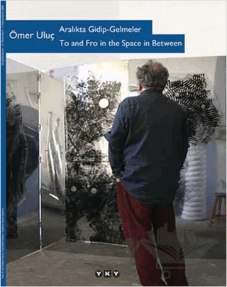 Aralıkta Gidip - Gelmeler / To and Fro in the Space in Between – Ömer Uluç – Yapı Kredi Yayınları kitap kapağı